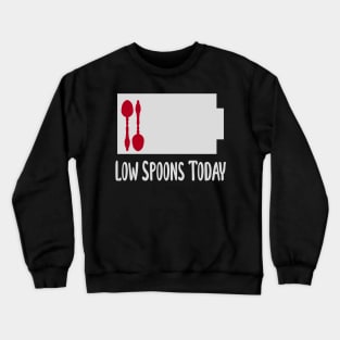 Low Spoons Today - Spoonie Battery Crewneck Sweatshirt